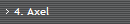 4. Axel